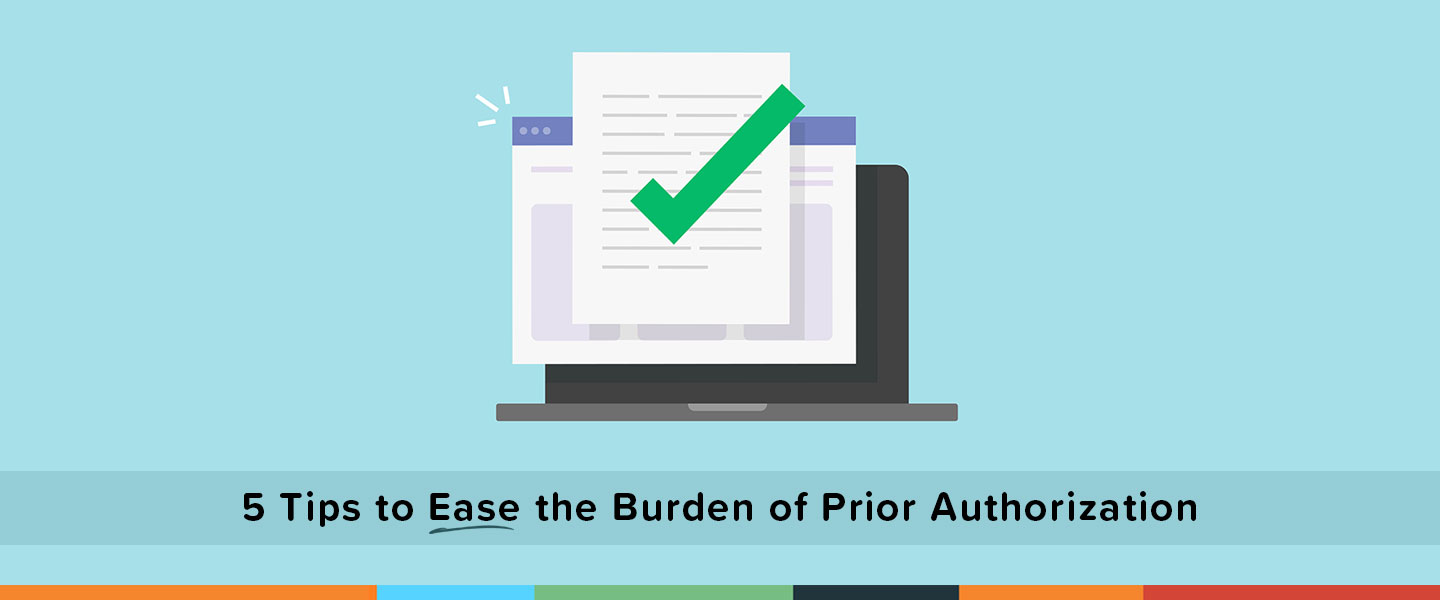5 Tips to Ease the Burden of Prior Authorization Blog Header with light baby blue background and an illustration of a checkmark on top of a document over a laptop computer screen