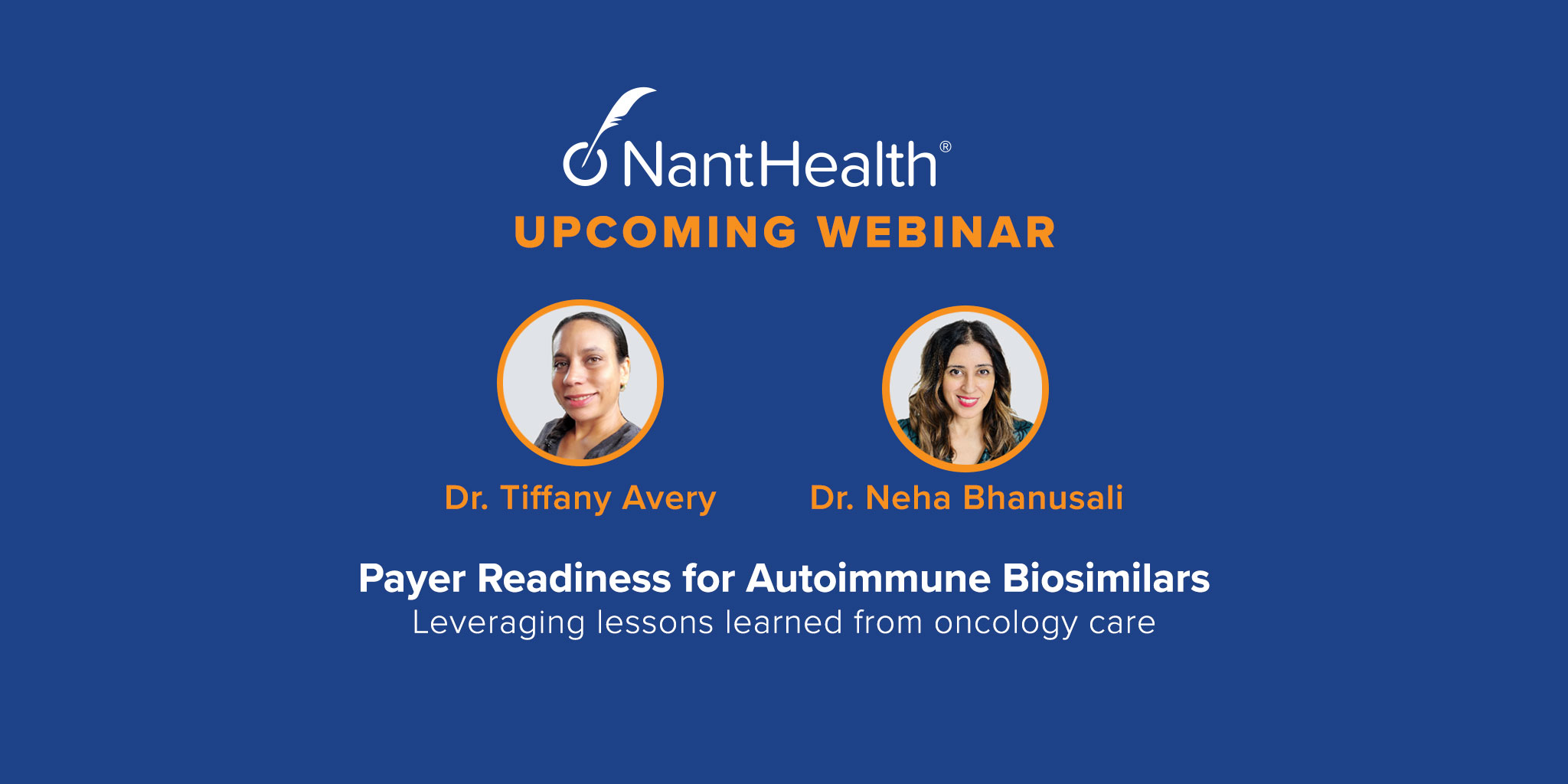 UPCOMING WEBINAR: Payer Readiness for Autoimmune Biosimilars—Leveraging lessons learned from oncology care
