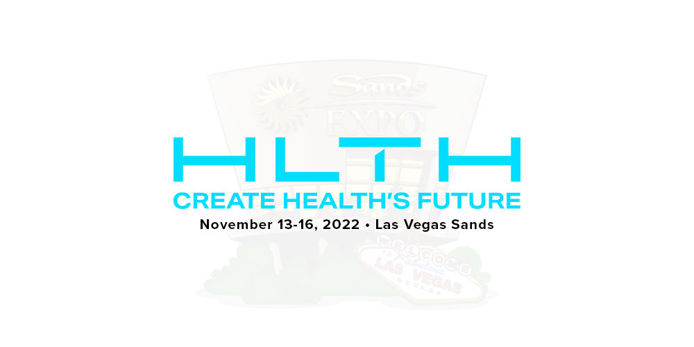 HLTH 2022 Annual Conference, November 13-16, 2022 • Las Vegas Sands