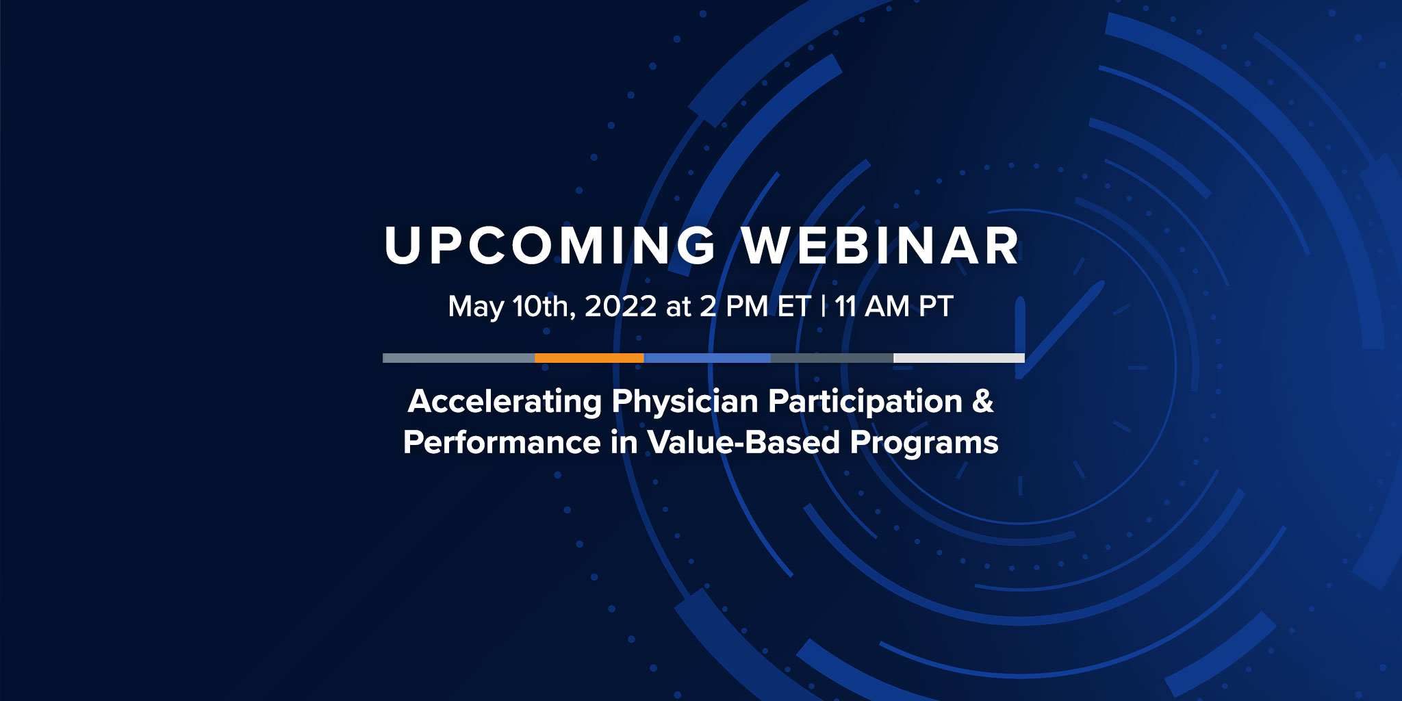 NantHealth Webinar May 10th 2022: Accelerating Physician Participation & Performance in Value-Based Programs