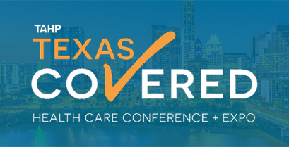 TAHP Texas Covered Healthcare Conference + Expo | November 7-9, 2022 | Austin, TX