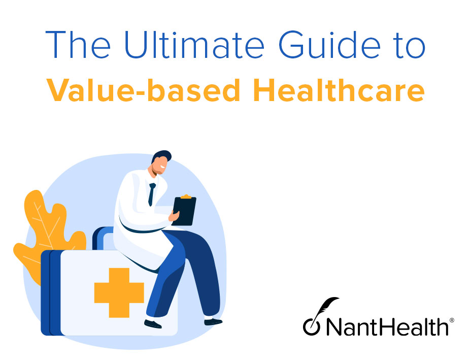 The Ultimate Guide to Value-based Healthcare